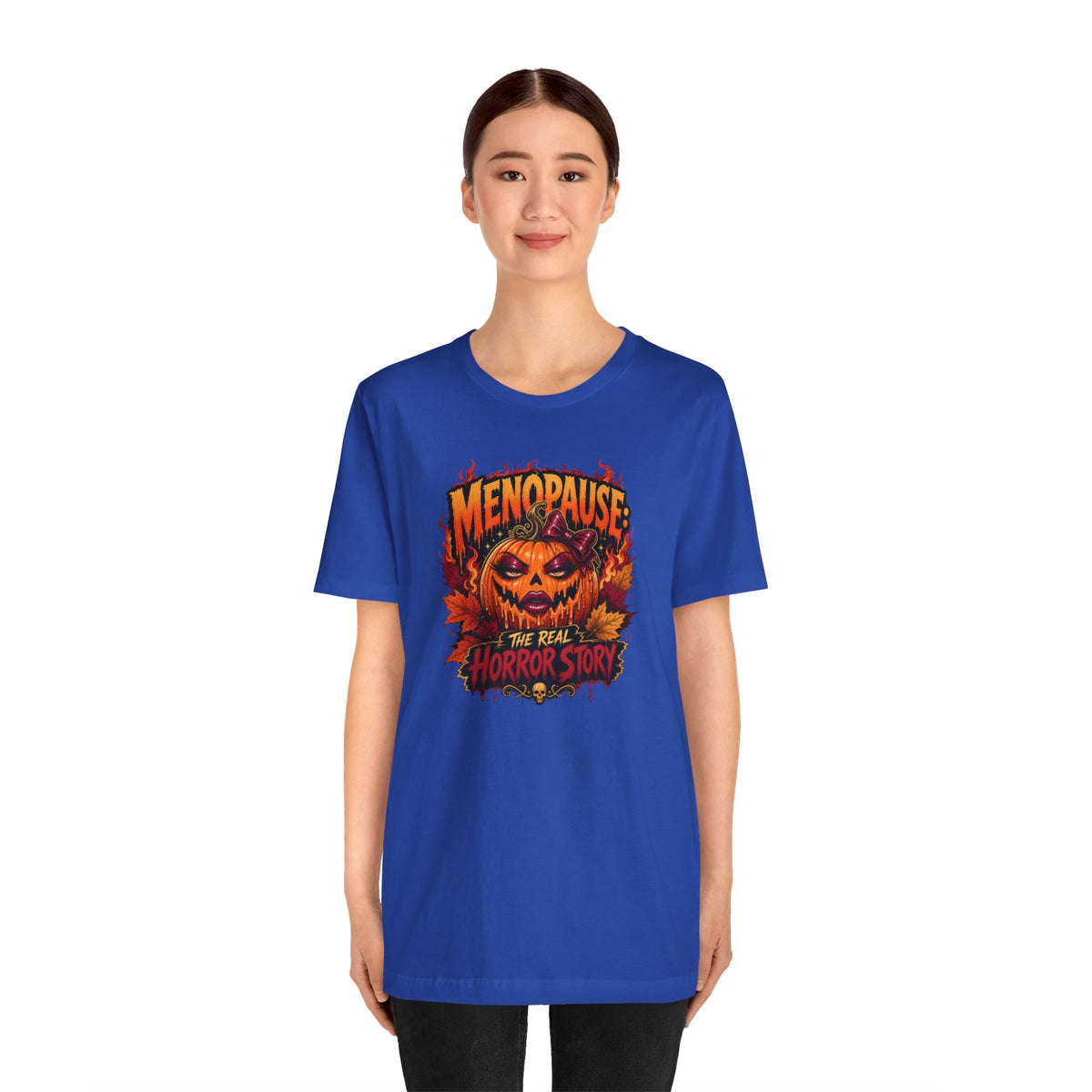 Menopause the real horror show T-shirt