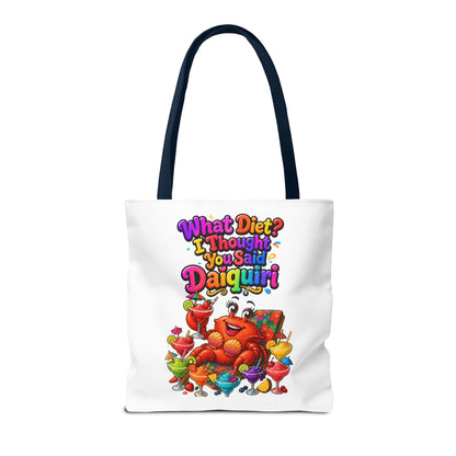 What diet? I thought you said daiquiri Tote Bag