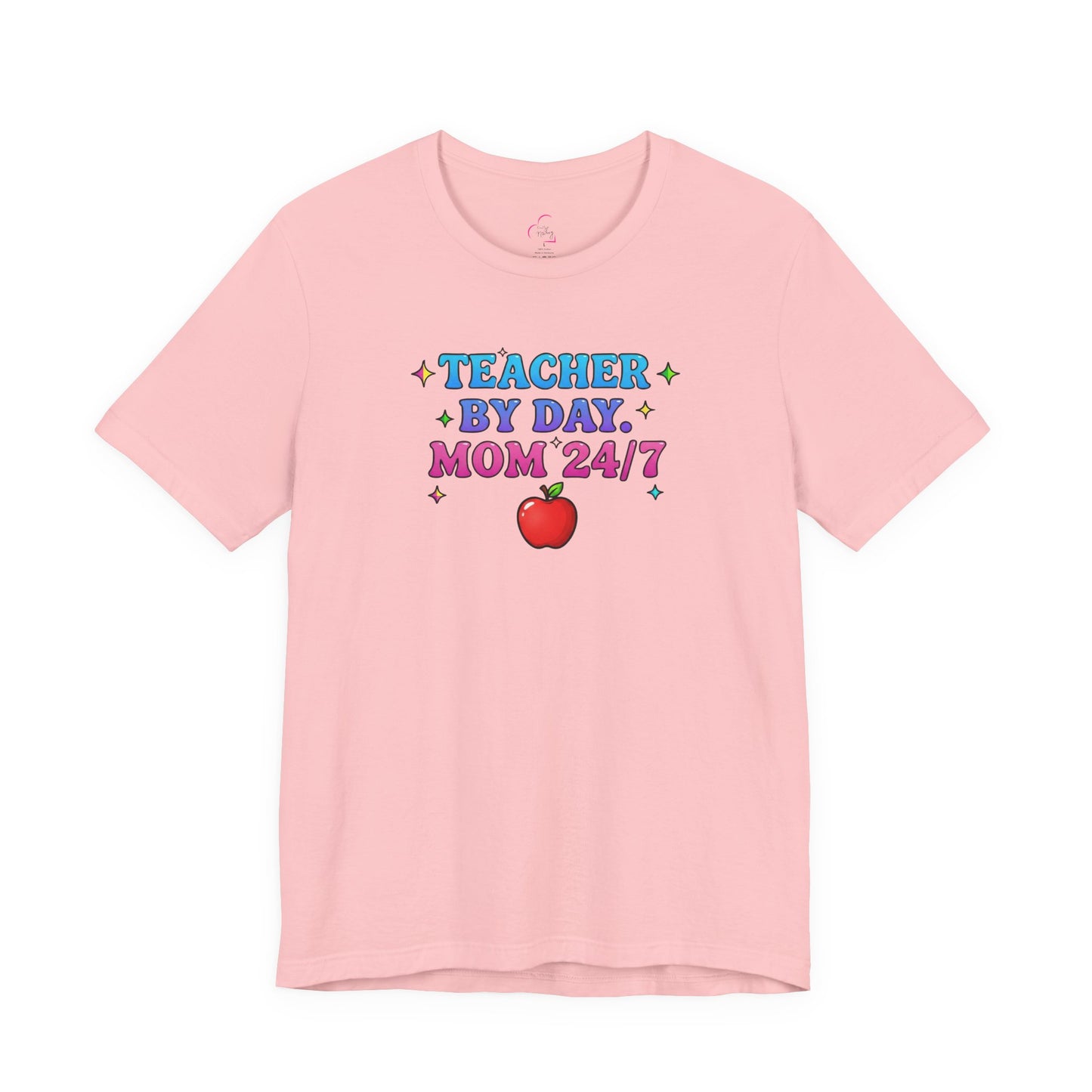 Teacher by day mom 24/7 T-shirt