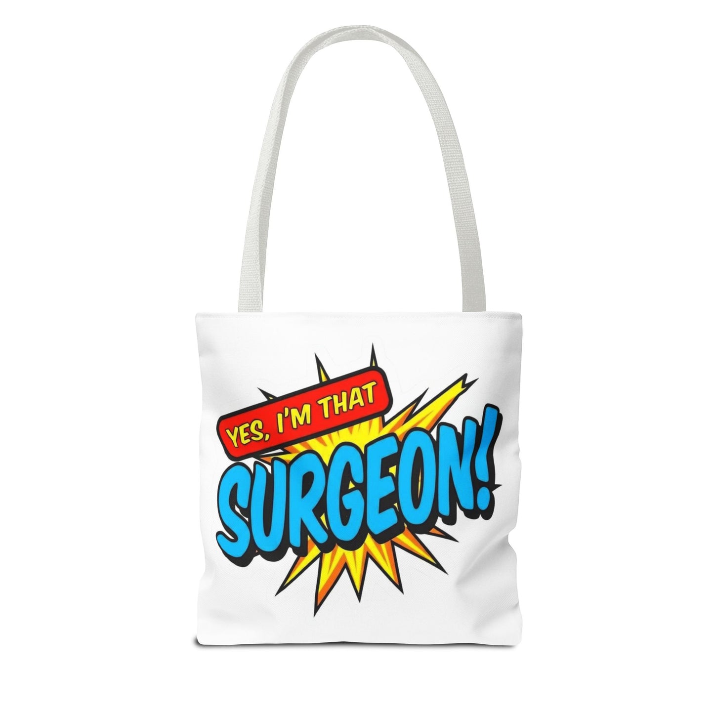 Yes, I'm that SURGEON Tote Bag
