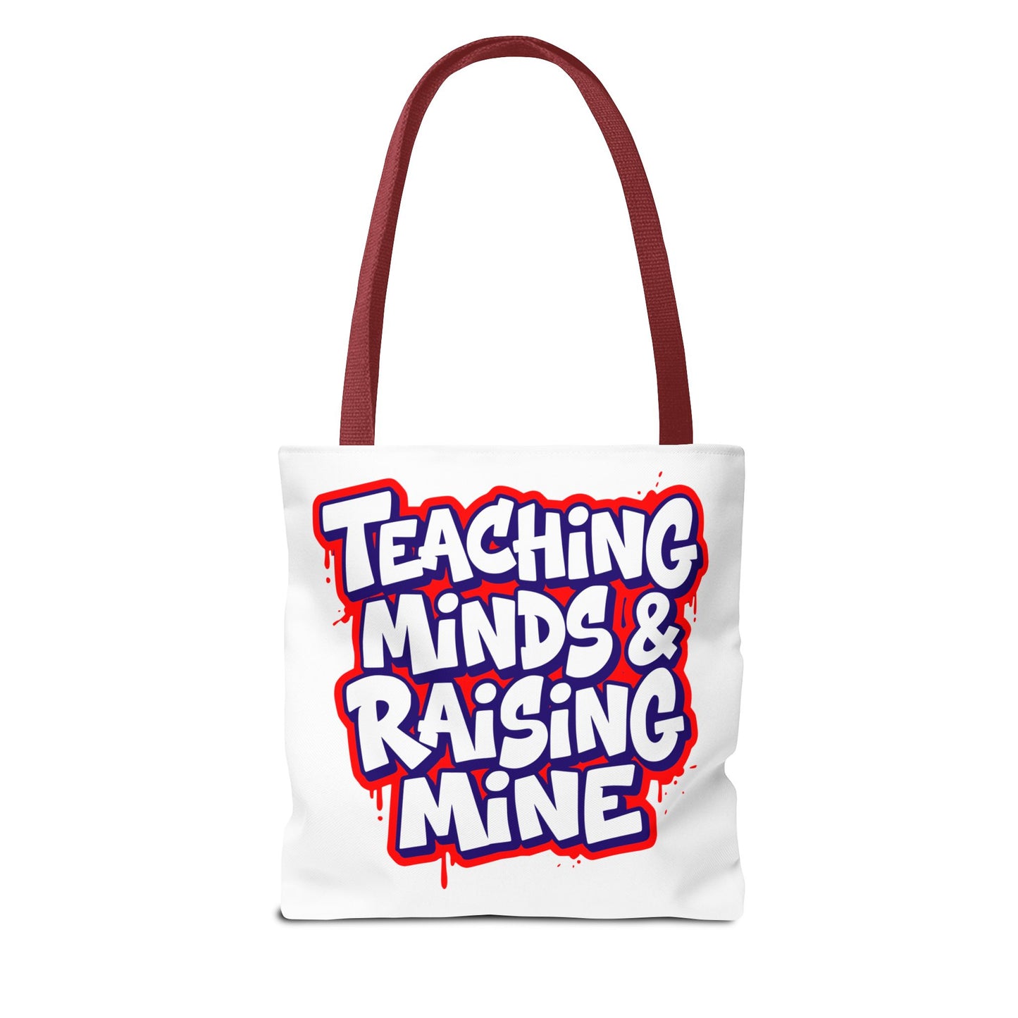 Teaching minds & raising mine Tote Bag