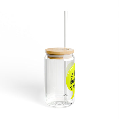 My business, my rules. Sipper Glass