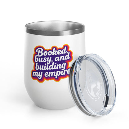 Booked, busy, and building my empire Tumbler