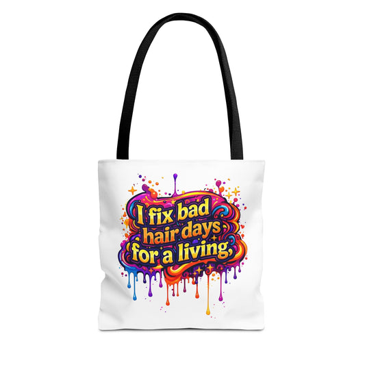 I fix bad hair days for a living Tote Bag