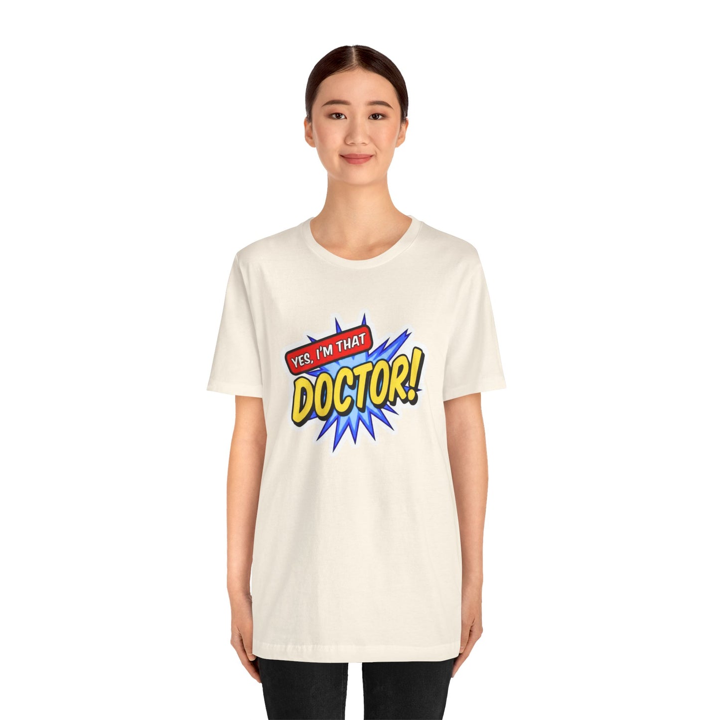 Yes, I'm that DOCTOR T-shirt