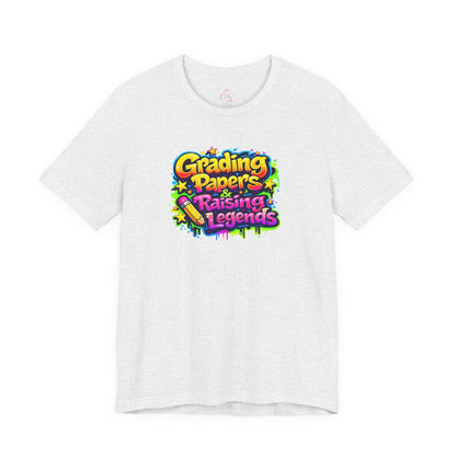 Grading papers & raising legends T-shirt