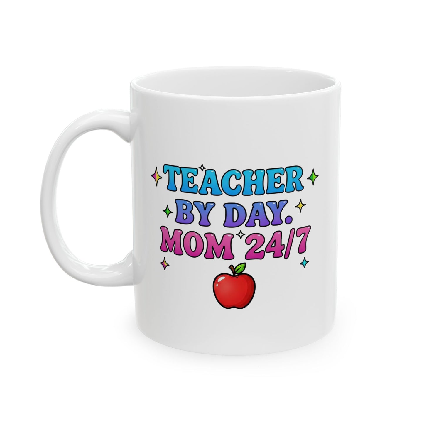 Teacher by day mom 24/7 Mug