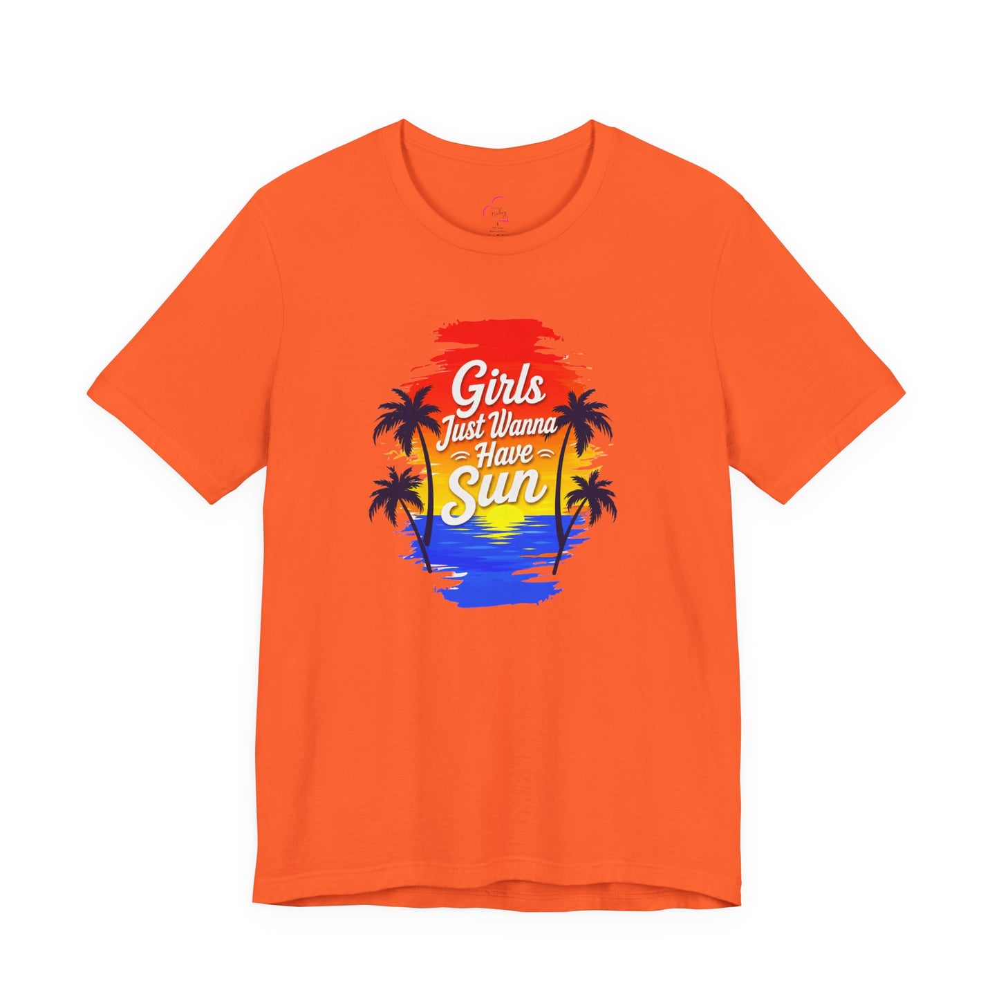 Girls just wanna have sun T-shirt