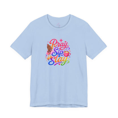 Pray, sip, slay T-shirt