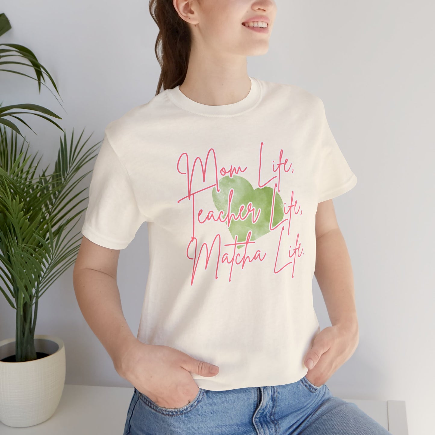 Mom Life Teacher Life Matcha Life T-Shirt