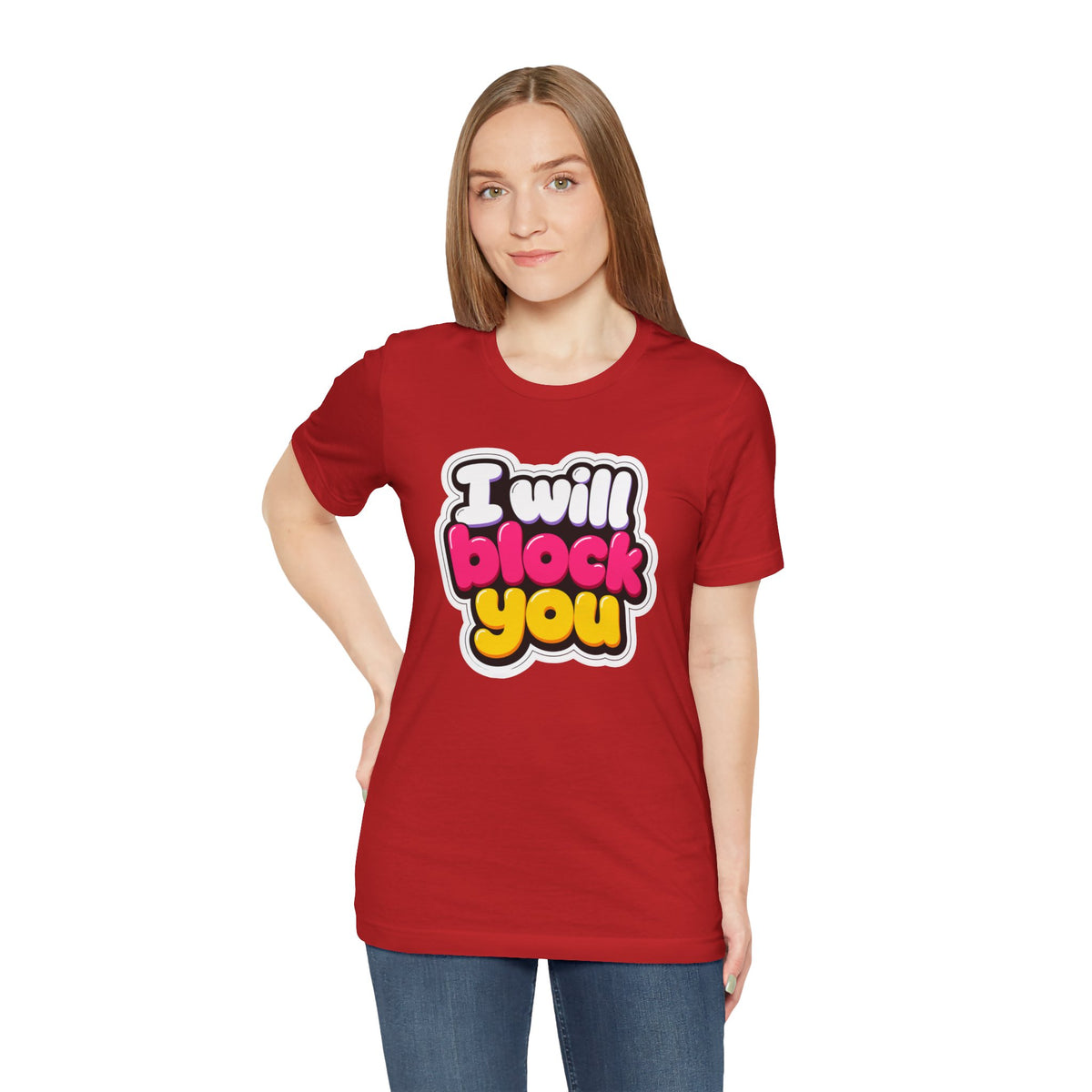 I will block you T-shirt