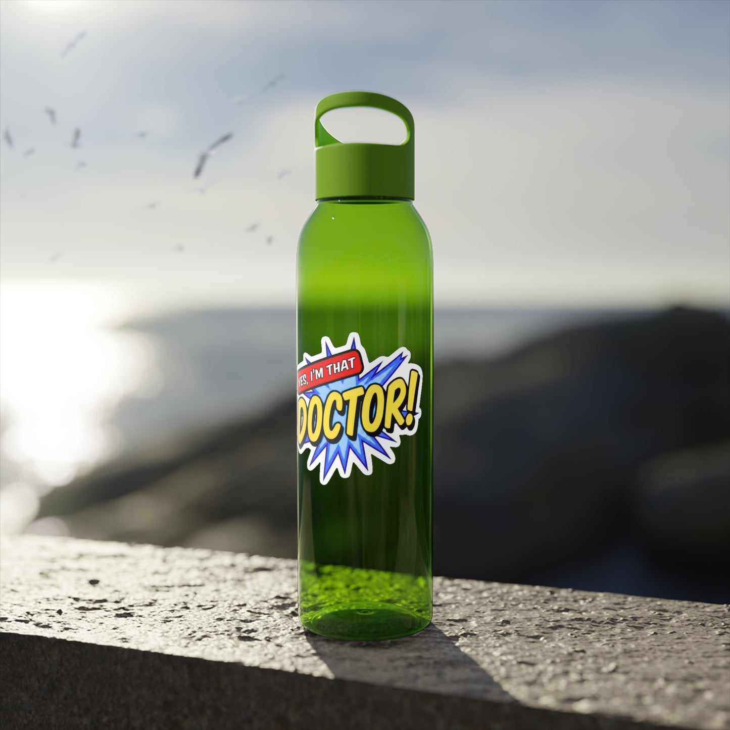 Yes, I'm that DOCTOR Water Bottle