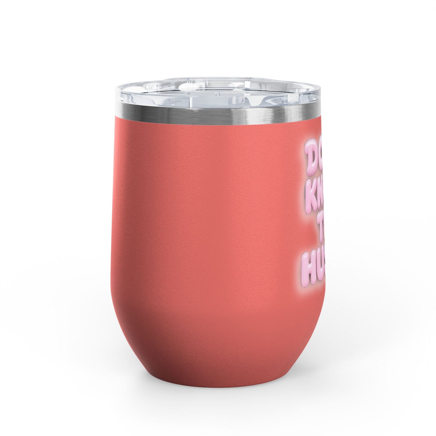 Don't knock the hustle Tumbler