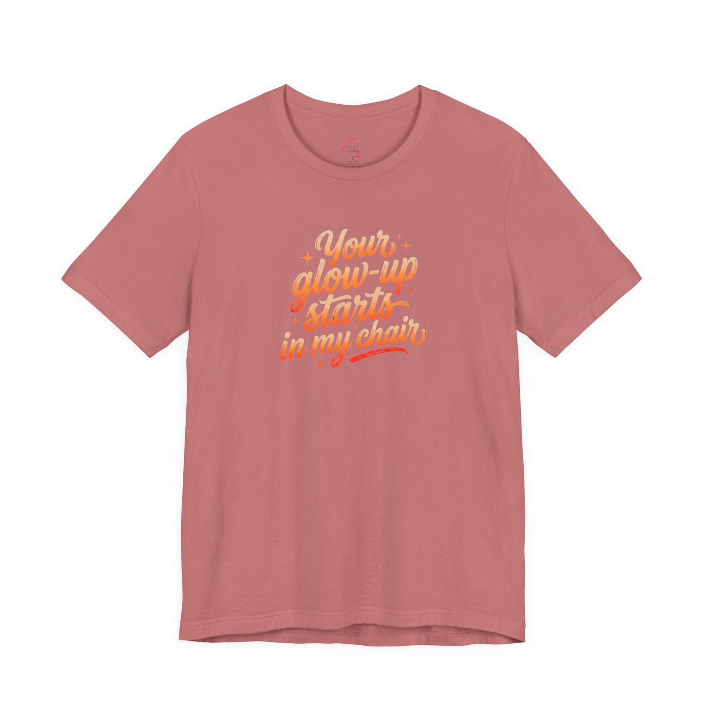 Your glow up starts in my chair T-shirt