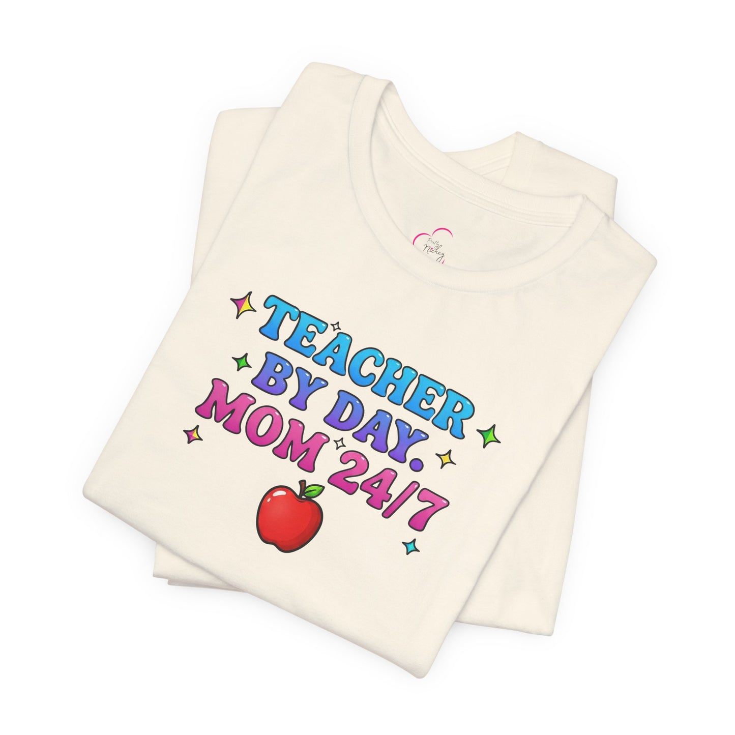 Teacher by day mom 24/7 T-shirt