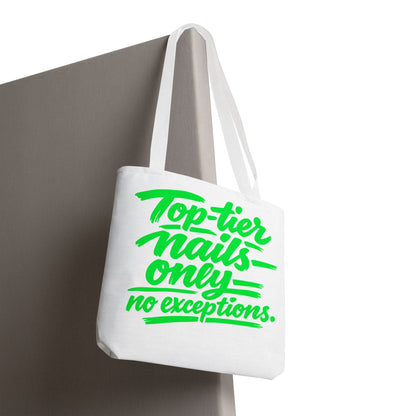 Top-tier nails only no exceptions Tote Bag