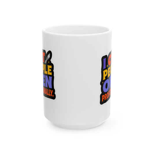 I cut people open professionally Mug