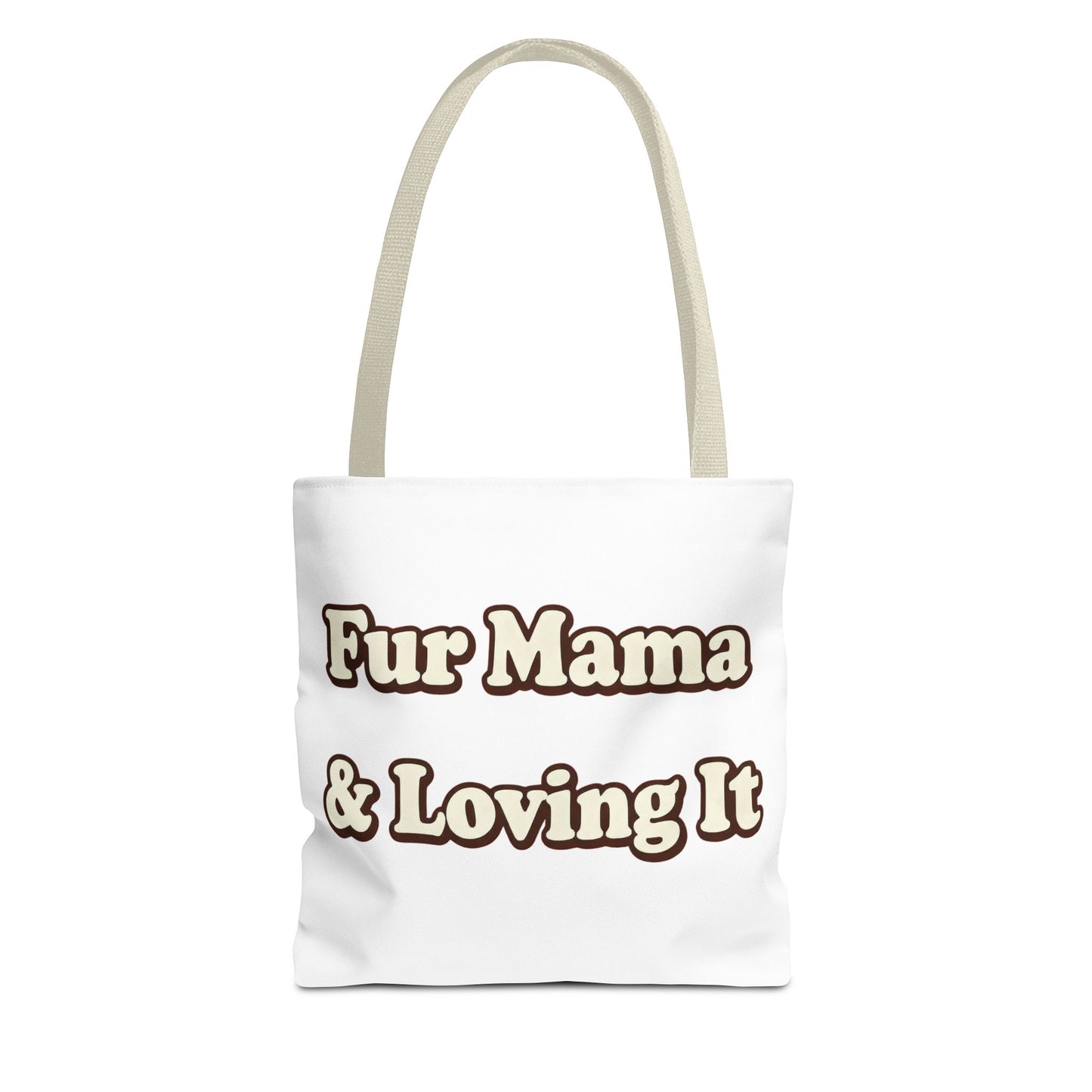 Fur mama & loving it Tote Bag