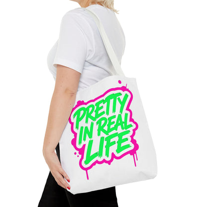 Pretty in real life Tote Bag