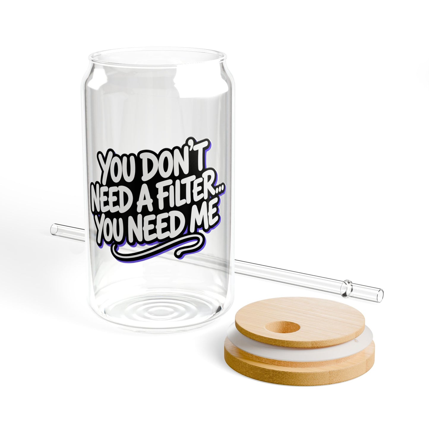 You don't need a filter you need me Sipper Glass