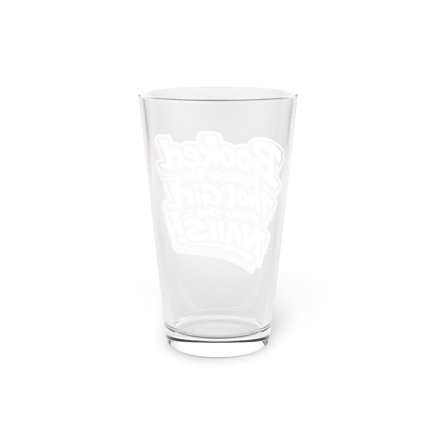 Booked because I'm that girl with the nails Beer Glass