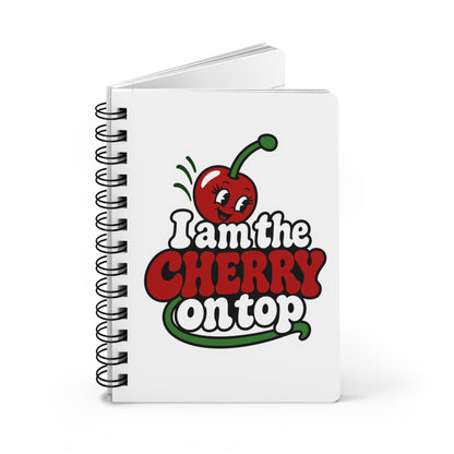I am the cherry on top Journal