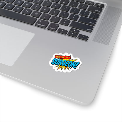 Yes, I'm that SURGEON Sticker