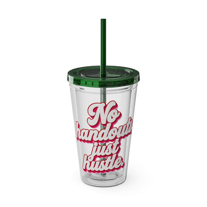 No handouts, just hustle. Insulated Cup