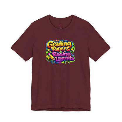 Grading papers & raising legends T-shirt