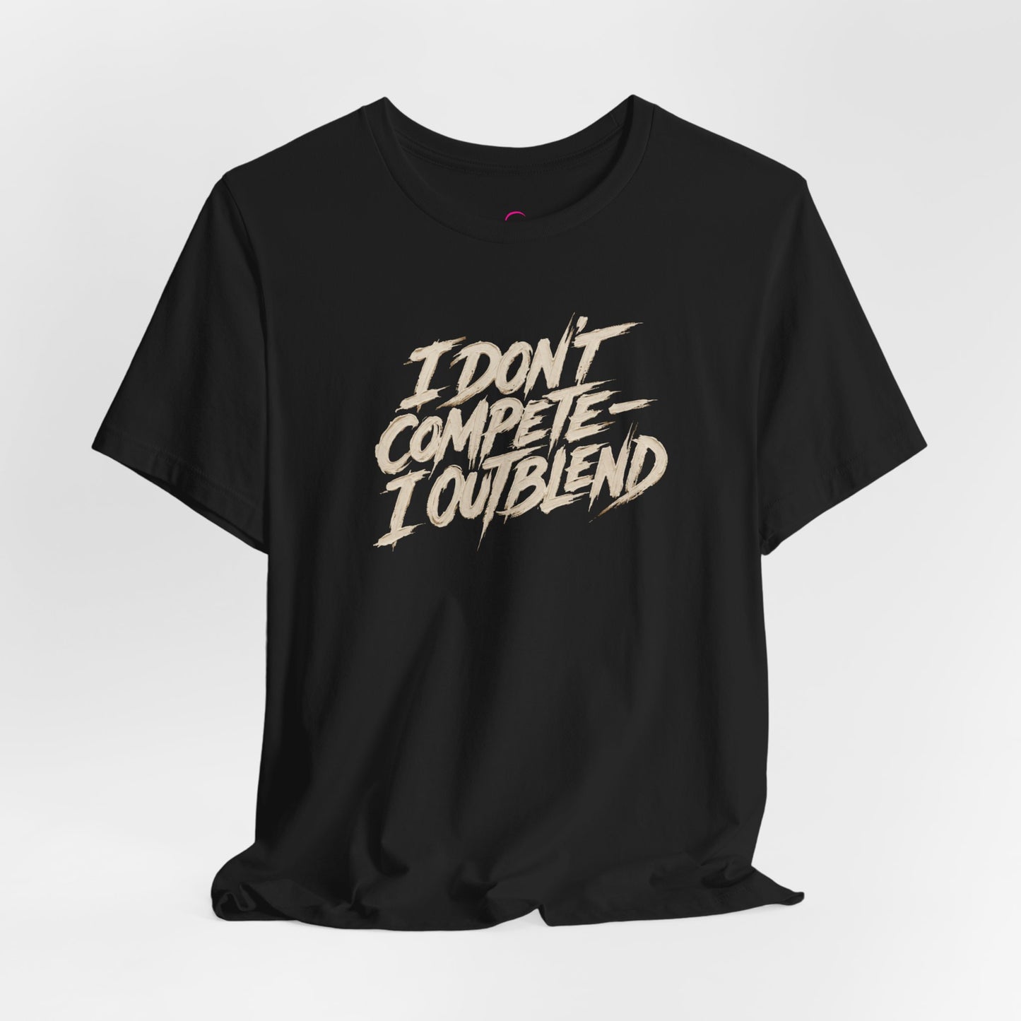 I don't compete I out blend T-shirt