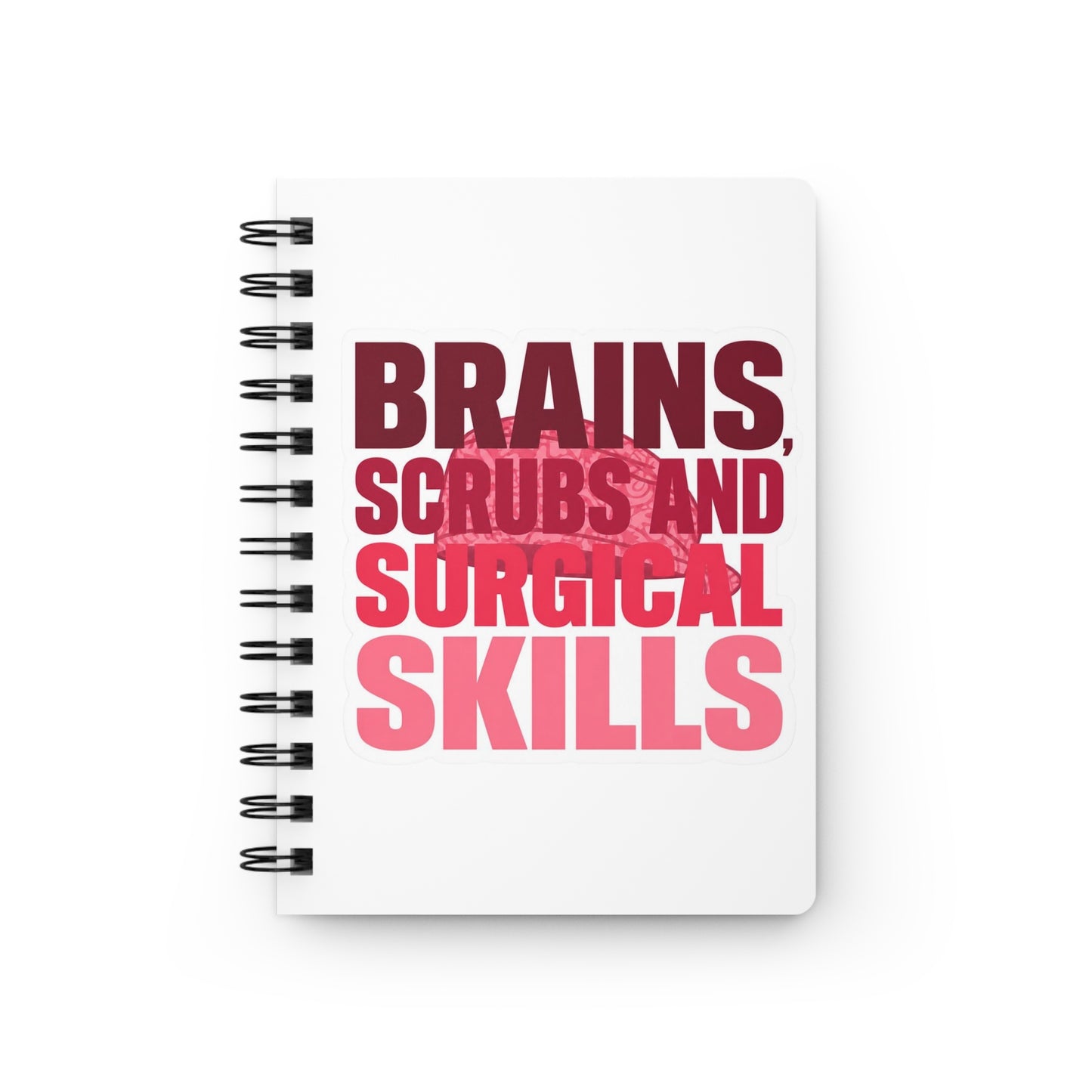 Brains, scrubs and surgical skills pink Journal