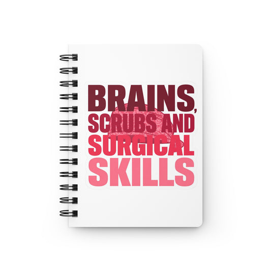 Brains, scrubs and surgical skills pink Journal