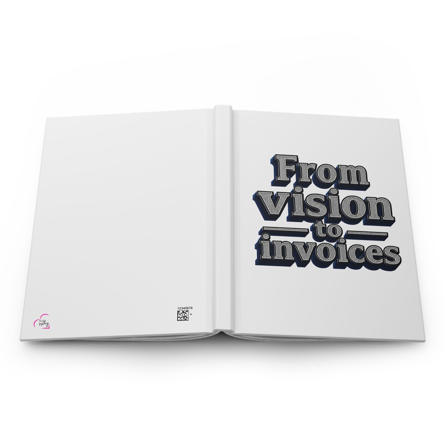 From vision to invoices Hardcover Journal