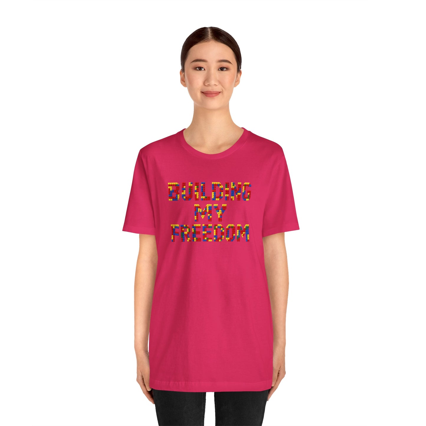 Building my freedom T-shirt