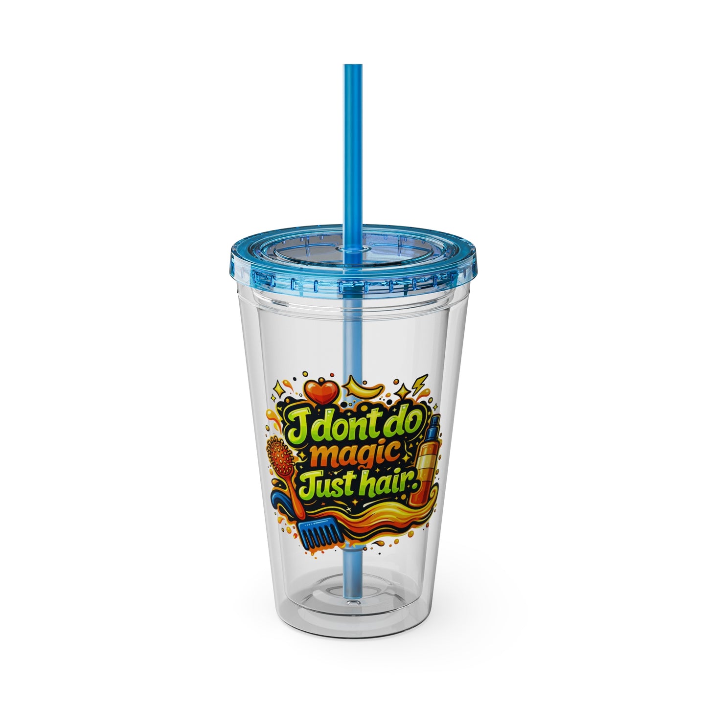 I don't do magic. Just hair Clear Insulated Cup