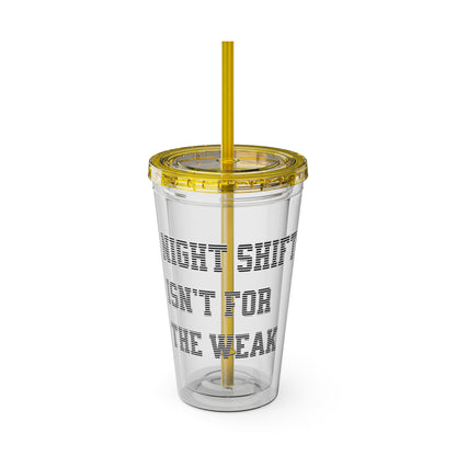 Night shift isn't for the weak Clear Insulated Cup
