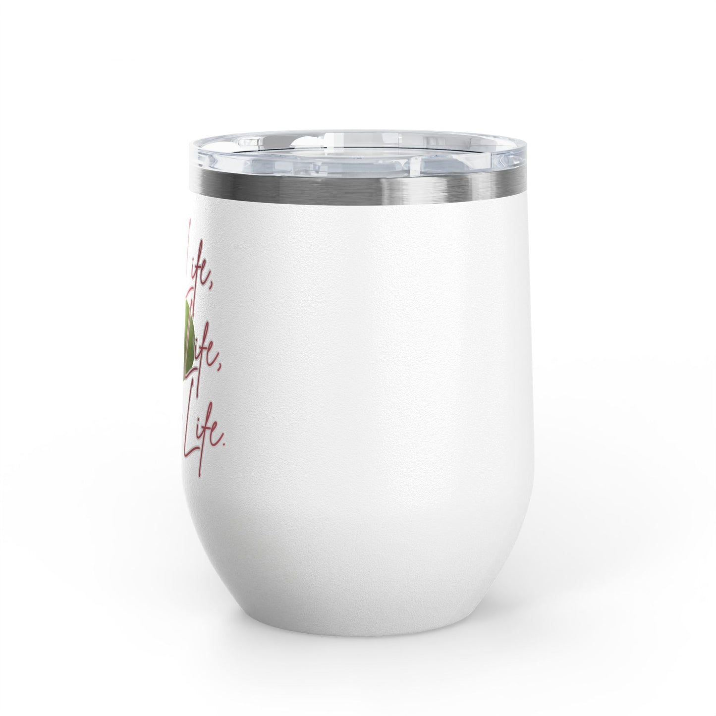 Mom Life, Teacher Life, Matcha Life Wine Tumbler