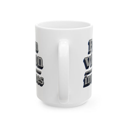 From vision to invoices Mug