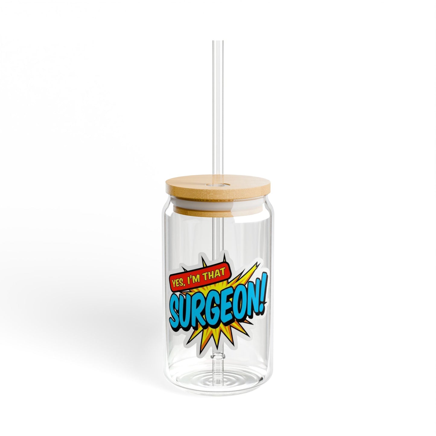 Yes, I'm that SURGEON Sipper Glass