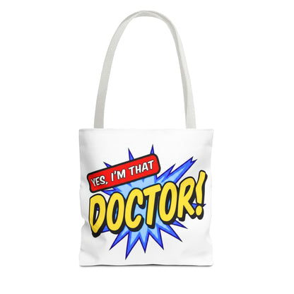 Yes, I'm that DOCTOR Tote Bag
