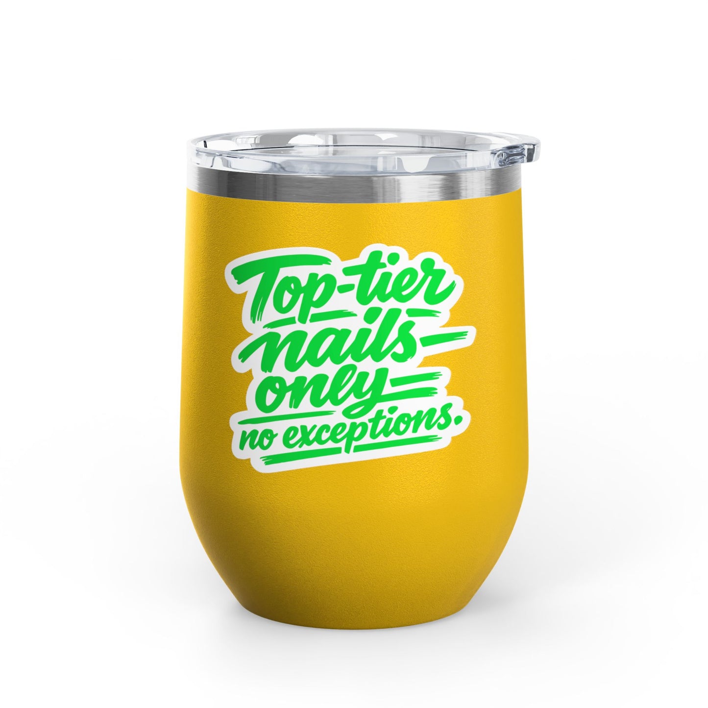 Top-tier nails only no exceptions Tumbler