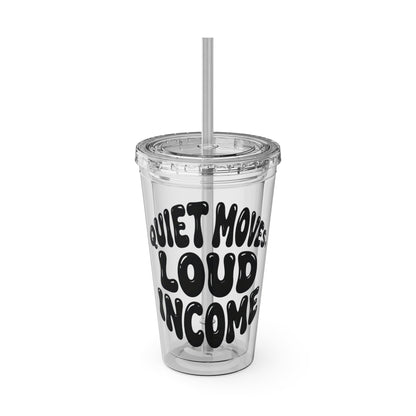 Quiet moves. Loud income Insulated Cup