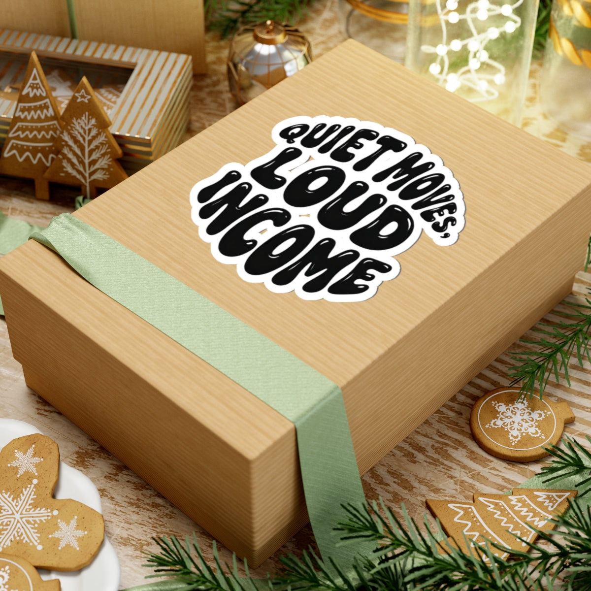 Quiet moves. Loud income Sticker