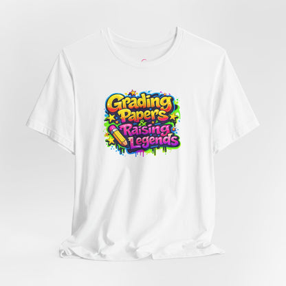 Grading papers & raising legends T-shirt