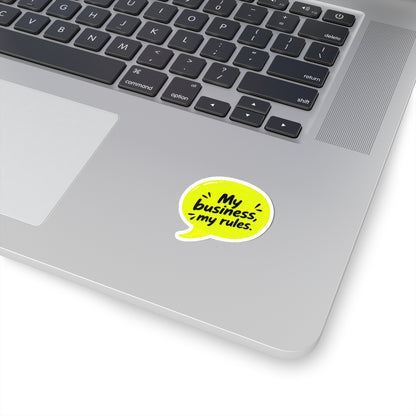 My business, my rules. Sticker