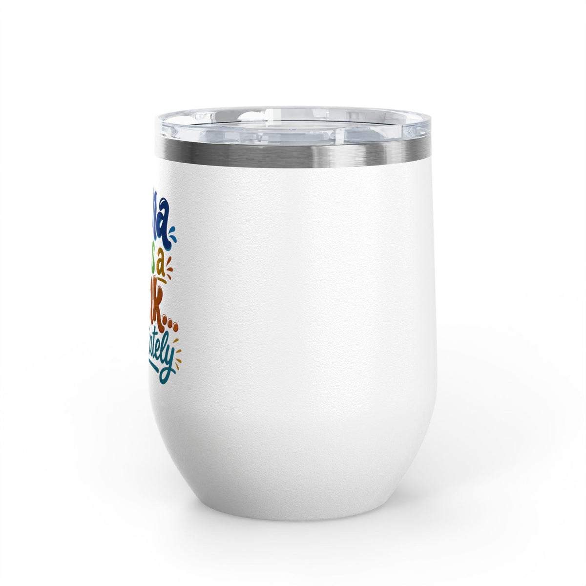 Mama needs a drank immediately T-shirt Wine Tumbler
