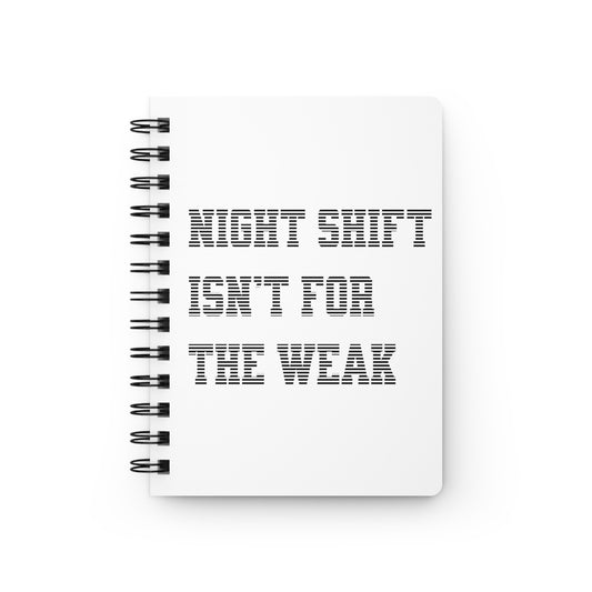 Night shift isn't for the weak Journal