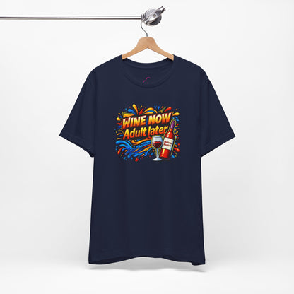 WINE NOW Adult later T-shirt