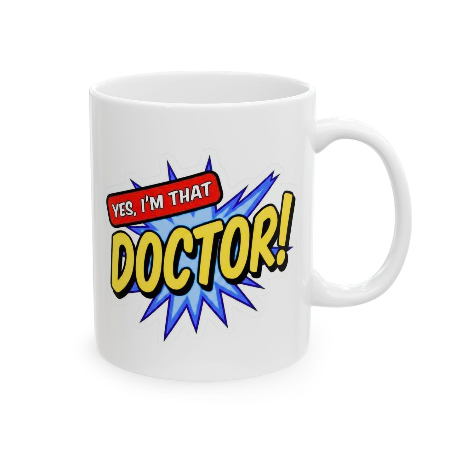 Yes, I'm that DOCTOR Mug