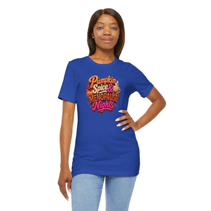 Pumpkin spice & menopause nights T-shirt